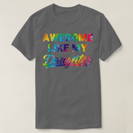 Geweldige als mijn tandkleurstofkleurstofkleurstof t-shirt (Design voorkant)