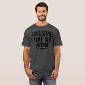 Geweldige als mijn vader cadeau t-shirt (Voorkant volledig)