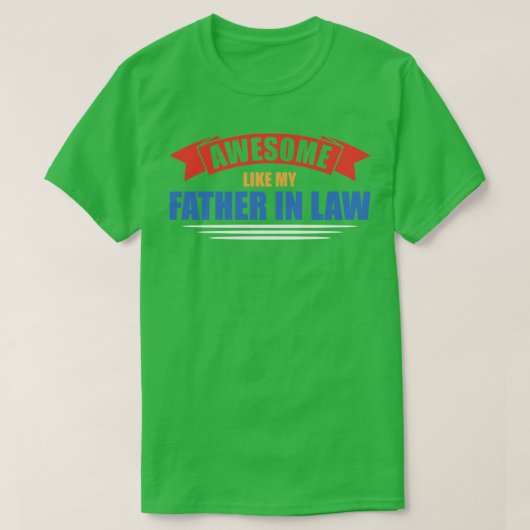 Geweldige als mijn vader in de rechtsorde t-shirt (Design voorkant)