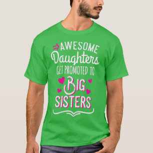 Geweldige aughters worden gepromoot naar grote zus t-shirt
