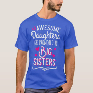 Geweldige aughters worden gepromoot naar grote zus t-shirt