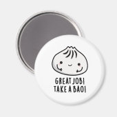 Geweldige baan neemt een bao Funny Dimsum geun Magneet (Voorkant / Achterkant)