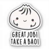 Geweldige baan neemt een bao Funny Dimsum geun Sticker (Voorkant)
