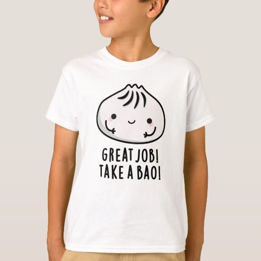 Geweldige baan neemt een bao Funny Dimsum geun T-shirt (Voorkant)