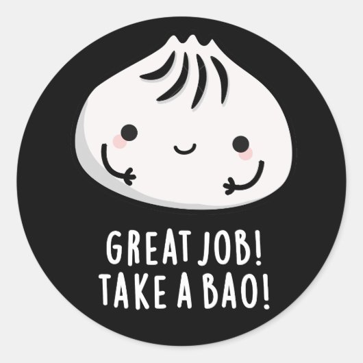 Geweldige baan neemt een bao Funny Dimsum Pun Dark Ronde Sticker (Voorkant)