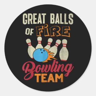 Geweldige Balls Fire Bowling Team Shirt Grappige V Ronde Sticker