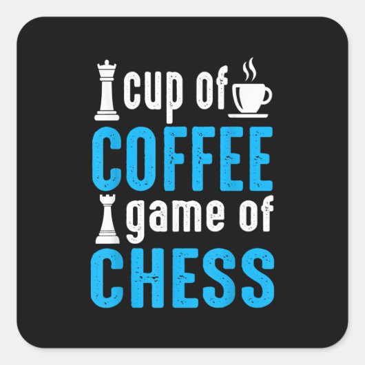 Geweldige bordspel - Kopje koffie spel van schaken Vierkante Sticker (Voorkant)