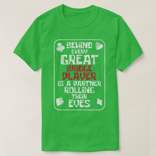 Geweldige Bridge PlayerDeck Dealer Bridge Card Gam T-shirt (Design voorkant)