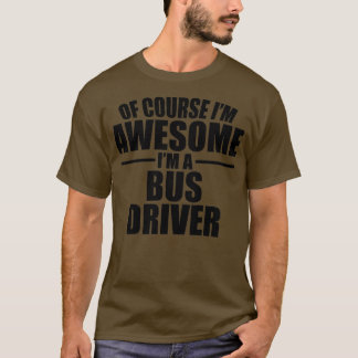 Geweldige bus driver - zwarte tekst t-shirt