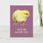 Geweldige Chick Funny Baby Chicken Birthday Kaart<br><div class="desc">Dit is een schilderij van een waterverf van een fluffy chick. Er staat: "Je bent een Geweldige meid" op de voorkant van de kaart. Perfecte verjaardagskaart voor de dame in je leven,  of het nu je vrouw,  moeder,  zus,  vriendin of vriend is!</div>