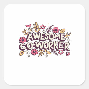 Geweldige collega, Collega Gift, Beste collega Gi Vierkante Sticker