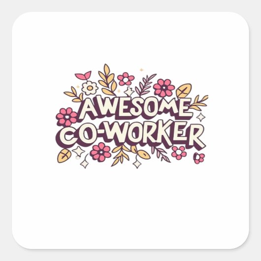 Geweldige collega, Collega Gift, Beste collega Gi Vierkante Sticker (Voorkant)