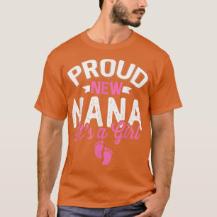 Geweldige Cool Proud New Nana Het is een meisje Ge T-shirt