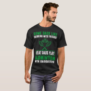 Geweldige Dads Badminton met Daughters Fathers Day T-shirt