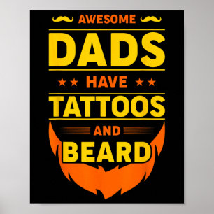 Geweldige Dads hebben Tattoos en baarden Poster