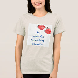 Geweldige dag beginnen liefdevol Inspirerend Tri-Blend Shirt