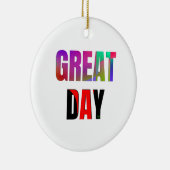 Geweldige dag. keramisch ornament (Rechts)