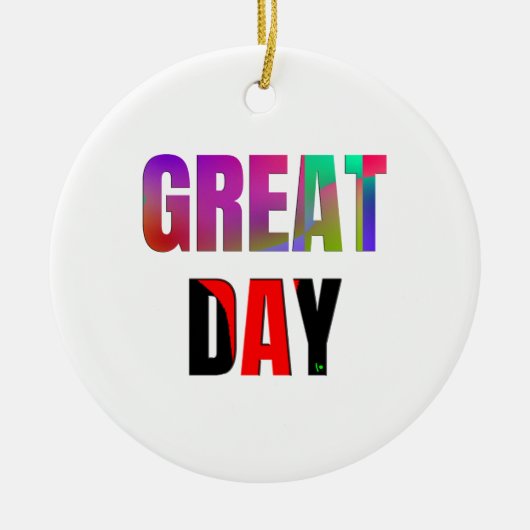 Geweldige dag. keramisch ornament (Voorkant)