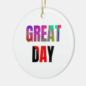 Geweldige dag. keramisch ornament (Links)