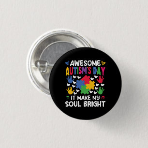 Geweldige dag van autisme het maakt mijn ziel held ronde button 3,2 cm