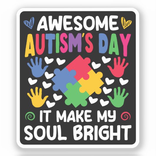 Geweldige dag van autisme het maakt mijn ziel held sticker (Voorkant)