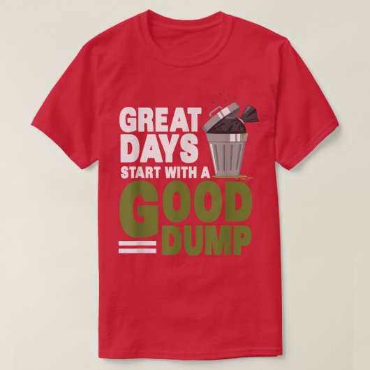 Geweldige dagen beginnen met een goede pomp - vuil t-shirt (Design voorkant)
