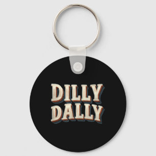 Geweldige Dilly Dally Look voor Volwassenen en Kin Sleutelhanger