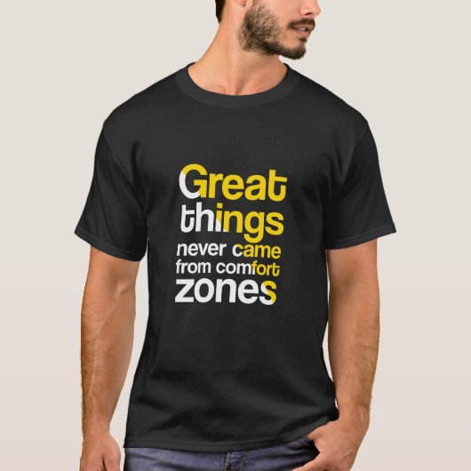 Geweldige dingen in de nevel van comfort zones t-shirt (Voorkant)