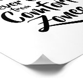Geweldige dingen komen nooit uit Comfort Zones Poster (Hoek)