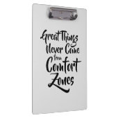 Geweldige dingen komen nooit van Comfort Zones Quo Klembord (Rechts)