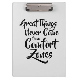 Geweldige dingen komen nooit van Comfort Zones Quo Klembord