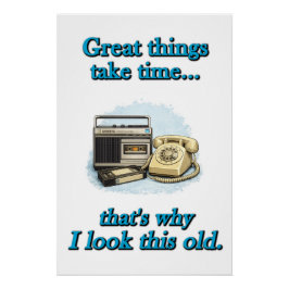 Geweldige dingen kosten tijd perfect poster