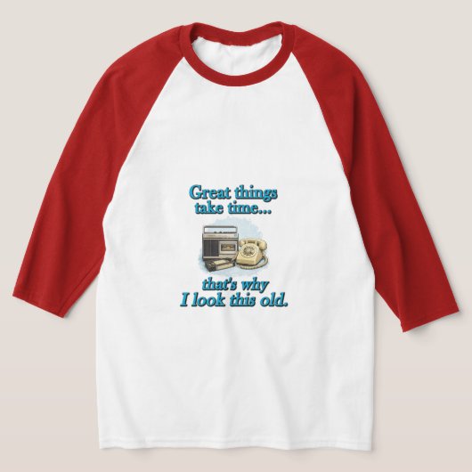 Geweldige dingen kosten tijd t-shirt (Laagn)