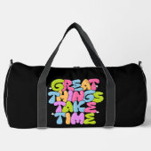 Geweldige dingen vergen tijd T-shirt Plunjezak (Voorkant)