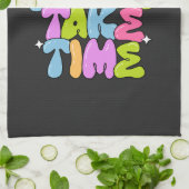 Geweldige dingen vergen tijd T-shirt Theedoek (Gevouwen)