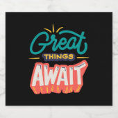 Geweldige dingen wachten bier etiket (Enkel label)