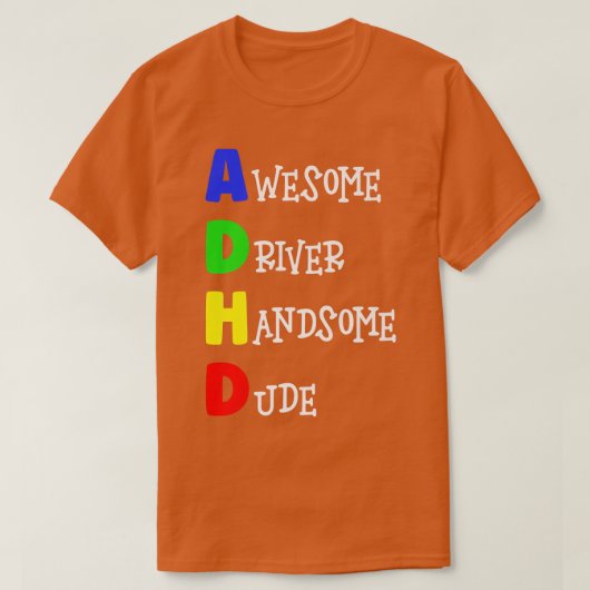 Geweldige driver, handsome guy ADHD Premium T-shirt (Design voorkant)
