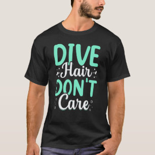 Geweldige Duik Haar Maakt Niet Uit  Scuba Duiken V T-shirt