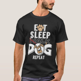 Geweldige Eat Sleep Walk Dogs Repeat Perfect Dog L T-shirt