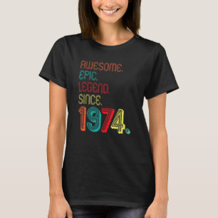 Geweldige epic Legend sinds 1974 48 jaar oud 48e b T-shirt