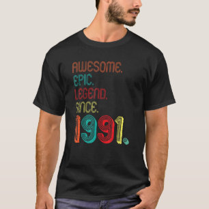Geweldige epic Legend sinds 1991 31 jaar oud 31st  T-shirt