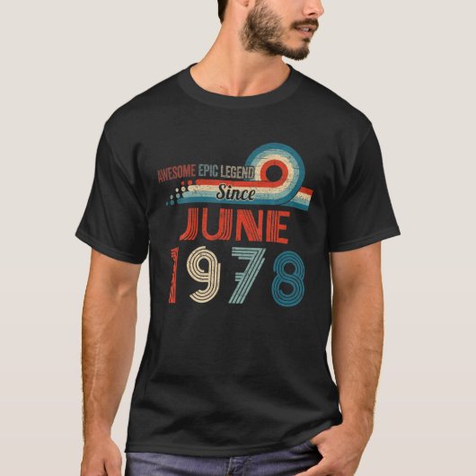 Geweldige epic Legend sinds juni 1978 44e verjaard T-shirt (Voorkant)