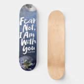 Geweldige FEAR NOT Space Planet Religious Isaiah 4 Persoonlijk Skateboard (Voorkant)