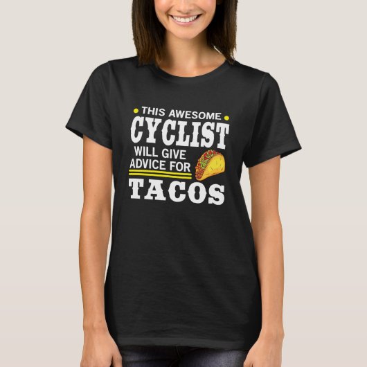 Geweldige fietslijst geeft advies voor tacos-fiets t-shirt (Voorkant)