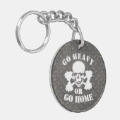 GEWELDIGE GA HEAVY OF GA NAAR HUIS SLEUTELHANGER (Voorkant Links)