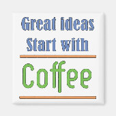 Geweldige ideeën Begin met Coffee Magnet (Voorkant)