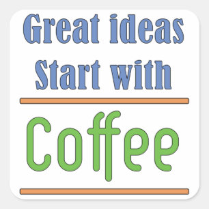 Geweldige ideeën Begin met Coffee Square Sticker