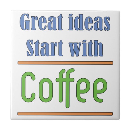 Geweldige ideeën Begin met koffie Tegeltje (Voorkant)