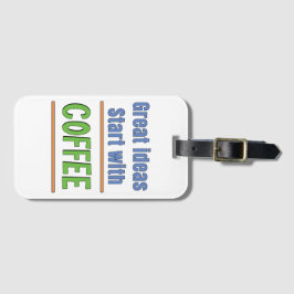 Geweldige ideeën beginnen met Coffee Sweatshirt Bagagelabel
