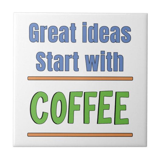 Geweldige ideeën beginnen met Coffee Sweatshirt Tegeltje (Voorkant)